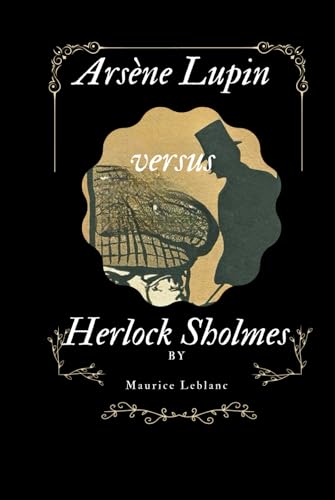 Arsène Lupin versus Herlock Sholmes von Independently published